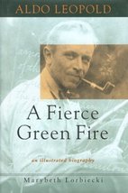 Aldo Leopold: A Fierce Green Fire Lorbiecki, Marybeth - £7.85 GBP