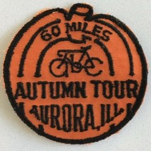 60 Miles Autumn Tour Aurora, Ill Illinois Vintage Cycling Patch - £11.65 GBP