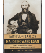 Faithful and Fearless: Major Howard Egan by William G. Hartley (Book) - $2,000.76 MXN