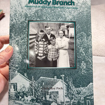 Muddy Branch: Memories of an Eastern Kentucky Coal Camp by Pack, Clyde Roy Auto - £53.80 GBP