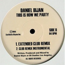 Daniel Bijan &quot;This Is How We Party&quot; 2004 Vinyl 12&quot; Single S-54630 ~Rare~ Sealed! - £14.11 GBP