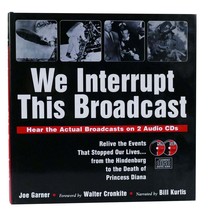 Garner, Joe; Walter Cronkite, Bill Kurtis We Interrupt This Broadcast The Events - £50.31 GBP