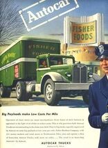 Autocar Trucks Big Payloads Make Low Costs Per Mile Magazine Ad  - $17.82