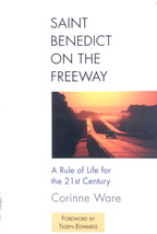 St Benedict on the Freeway: A Rule for Life in the 21st Century / Corinne Ware - £1.77 GBP