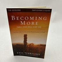 Becoming More Than a Good Bible Study Girl - Paperback By TerKeurst, Lysa - $9.19