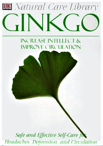 Ginkgo: Increase Intellect & Improve Circulation - Natural Care Library - LN