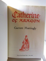 CATHERINE OF ARAGON By Garrett Mattingly, 1990, Hard Cover Book Club Edi... - £6.98 GBP