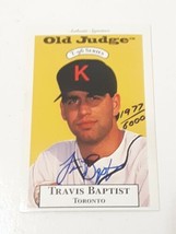 Travis Baptist Toronto Blue Jays 1995 Signature Rookies Old Judge Certified Auto - £3.93 GBP