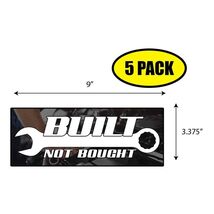 5 PACK 3.37"x 9" BUILT NOT BOUGHT Sticker Decal MOTIVATE BS0437 - $6.53