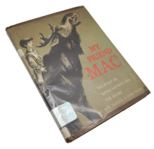 My Friend Mac 1960 May McNeer Lynd Ward Illustrated Children’s Book Moos... - $8.90