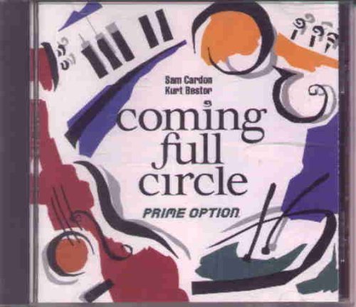 Primary image for Coming Full Circle [Audio CD] Sam Cardon and Kurt Bestor