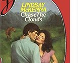 Chase the Clouds (Silhouette Desire, No 75) [Paperback] Lindsay McKenna - £2.36 GBP