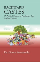 Backward Castes (A Political Process in Panchayati Raj, Andhra Prade [Hardcover] - £22.63 GBP