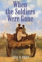 When the Soldiers Were Gone Propp, Vera - £2.33 GBP