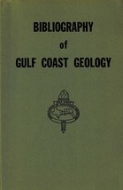 Bibliography of Gulf Coast Geology by Jules Braunstein - £22.84 GBP