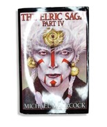The Elric Saga Part IV The Dreamthief&#39;s Daughter Michael Moorcock HC Rar... - £91.09 GBP