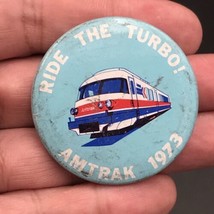VTG 1973 AMTRAK Ride The Turbo! Blue Round Pin 1 3/4&quot; Diameter - $9.49