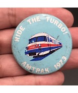 VTG 1973 AMTRAK Ride The Turbo! Blue Round Pin 1 3/4&quot; Diameter - £7.41 GBP