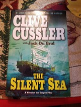Oregon Files Ser.: The Silent Sea by Jack Du Brul and Clive Cussler (2010, Hard… - £4.20 GBP
