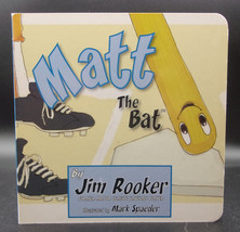 Jim Rooker MATT THE BAT First edition 2009 SIGNED Former Major Leaguer Pirates  - £28.73 GBP