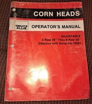 Deitz Allis Adjustable Corn Heads 2 row 38&quot; to 8 row 30 Operators Manual... - £14.70 GBP
