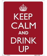 Keep Calm and Drink Up Drinking Humor 9&quot; x 12&quot; Metal Novelty Parking Sign - £7.86 GBP
