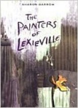 The Painters of Lexieville [Sep 15, 2003] Darrow, Sharon - £5.39 GBP