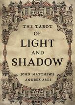 The Tarot of Light and Shadow [Cards] Matthews, John and Aste, Andrea - $41.05