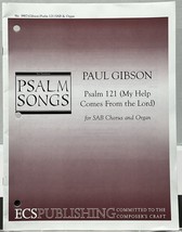 Psalm 121 My Help Comes From the Lord Paul Gibson SAB Chorus w Organ Sheet Music - £6.26 GBP