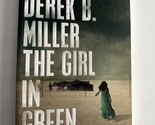 The Girl in Green Paperback Miller, Derek B. MILLER D B - $4.99