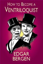 How to Become a Ventriloquist - by Edgar Bergen - paperback book - £9.51 GBP