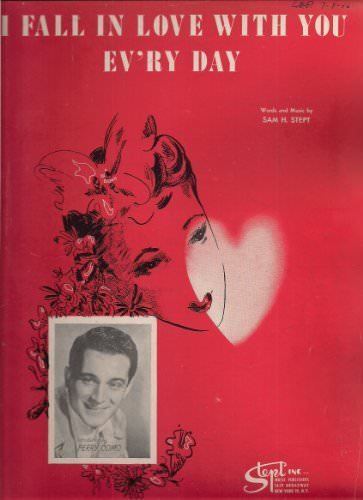 I Fall In Love With You Ev&#39;ry Day [Sheet music] Sam H. Stept and Perry Como - $2.76