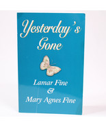 SIGNED Yesterday&#39;s Gone By Lamar And Mary Agnes Fine 1996 Paperback Book... - £29.37 GBP