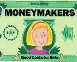 Moneymakers; Good Cents for Girls (American Girl Library) by Ingrid Roper - $1.13