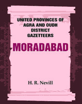 United Provinces of Agra and Oudh District Gazetteers: Moradabad Vol [Hardcover] - £44.56 GBP
