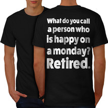 Happy Person Retired Shirt Funny Men T-shirt Back - £10.35 GBP