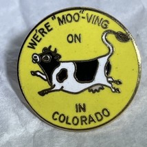 We’re Moo-ving On In Colorado State Souvenir Travel Tourism Enamel Lapel Hat Pin - £4.65 GBP