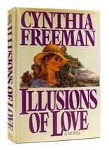 Cynthia Freeman Illusions Of Love 1st Edition 4th Impression - £46.61 GBP