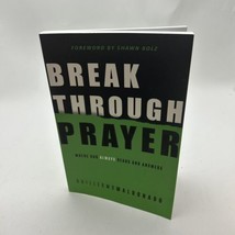 Breakthrough Prayer: Where God Always Hears and Answers - $17.47