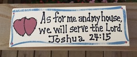 Wood Block  B4011- As for me and my house we will serve the Lord Joshua 24:17 - £2.31 GBP
