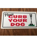 Hillman Sign Center-- Please Curb Your Dog, Ships N 24h - $13.85