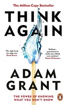 Think Again: The Power of Knowing What You Don&#39;t Know By Adam Grant (English) - £11.21 GBP