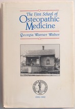 The First School of Osteopathic Medicine: A Chronicle, 1892-1992 [Hardco... - $173.25