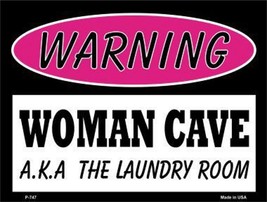 Warning: Woman Cave AKA Laundry Room 9&quot; x 12&quot; Metal Novelty Parking Sign - £7.95 GBP