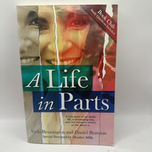A Life In Parts Paperback Book By Vicki Bennington &amp; Daniel Brannan - $9.50