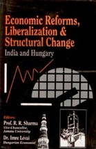 Economic Reforms, Liberalization and Structural Change India and Hun [Hardcover] - £20.44 GBP