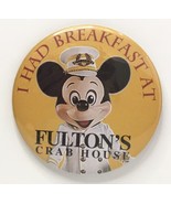 I Had Breakfast At Fulton&#39;s Crab House Disney Mickey Mouse Button Pin 3&quot; - £11.84 GBP