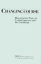 Changing Course: Blueprint for Peace in Central America and the Caribbean Polic - £3.62 GBP