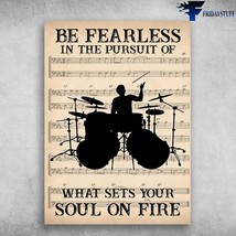 Drumming Man Music Sheet Be Fearless In The Pursuit Of What Sets Your So... - £12.56 GBP