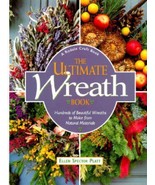 The Ultimate Wreath Book: Hundreds of Beautiful Wreaths to Make from Nat... - €8,24 EUR